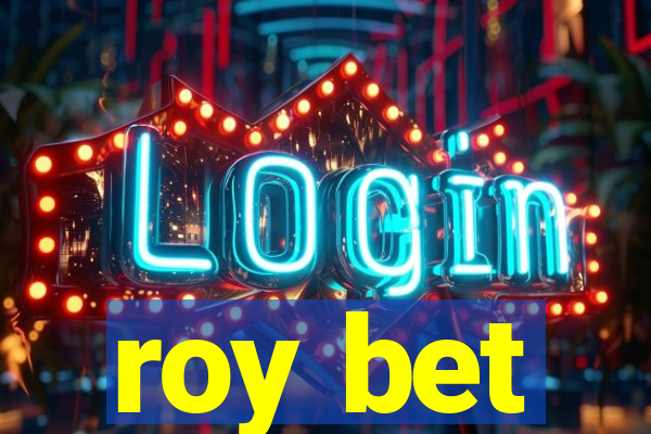 roy bet